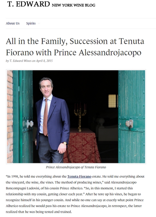 Fiorano Estate Press Review - All in the Family, Succession at Tenuta di Fiorano with Prince Alessandrojacopo T.EDWARD WINES (April 2015)